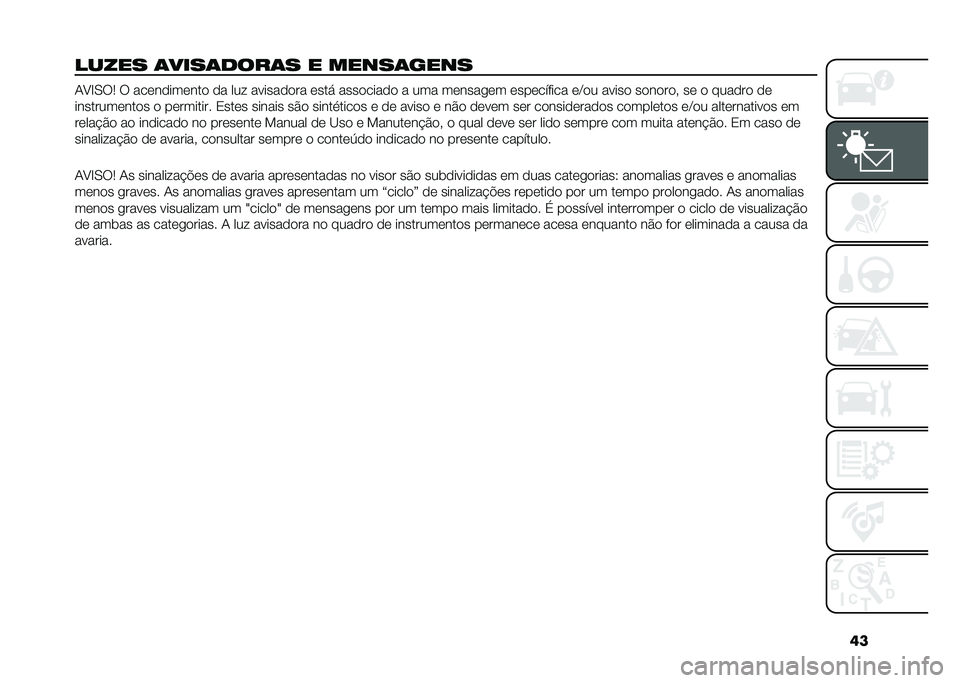 FIAT 500L 2021  Manual de Uso e Manutenção (in Portuguese) ��
����� �	����	�
���	� � �����	���� �1�A�E�0��5 � ����������� �� ���  ��������� ����! ��������� � ��� ������
�� ��������