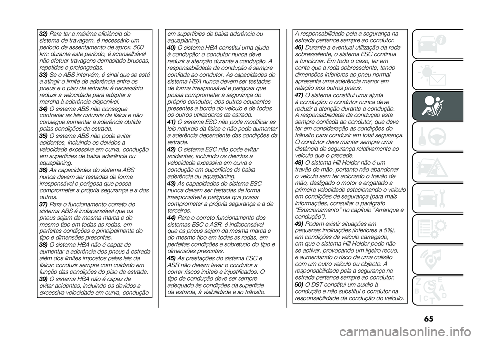 FIAT 500L 2021  Manual de Uso e Manutenção (in Portuguese) �	�������� ��� � ��!�+��� ������)���� ��
������� �� ������
���# �
 �������!��� �� ������� �� ������������ �� �����+� �