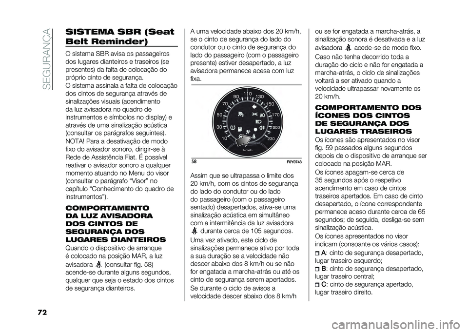 FIAT 500L 2021  Manual de Uso e Manutenção (in Portuguese) ��0�3�/�B�9�1�-�K�1
�
� ����
���	 ��� �$��+�&�(
��+�6�( ��+�*�)�-�=�+�3�%
� ������� �0�4�9 ����� �� ������
�����
��� ���
���� ���������� � ��