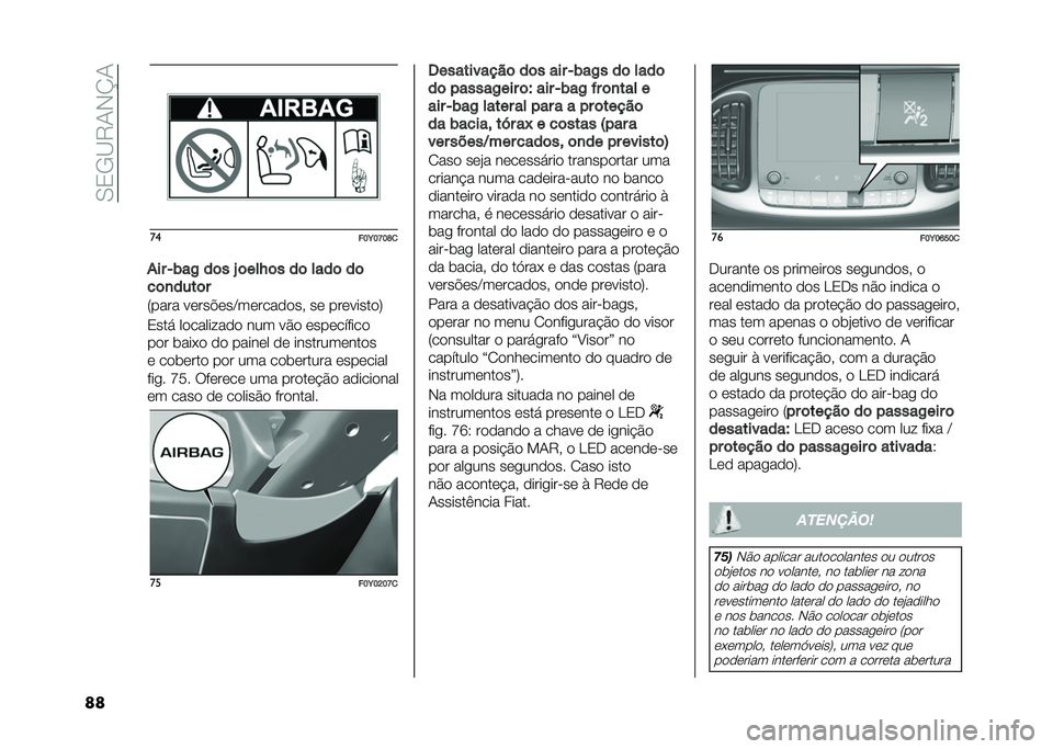 FIAT 500L 2021  Manual de Uso e Manutenção (in Portuguese) ��0�3�/�B�9�1�-�K�1
�� ��
���E��F��O�

�*�� �0�)��/ ��	� �P �	���J�	� ��	 ����	 ��	
��	�
����	�
�8���� �����%���C���������# �� ���������:
�3���