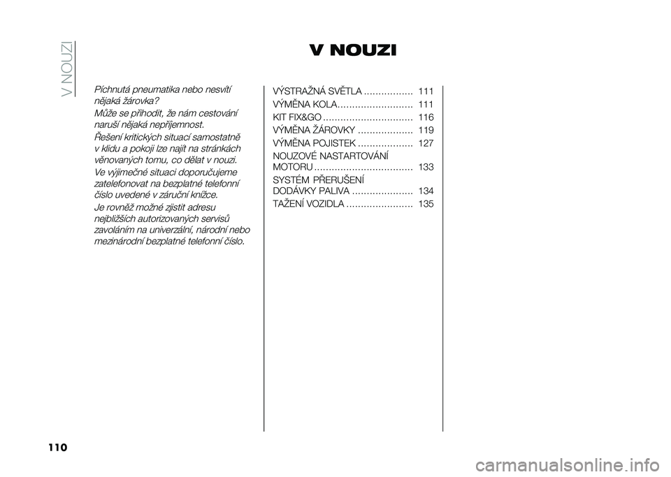 FIAT 500L 2020  Návod k použití a údržbě (in Czech) ��$��&�7�G�0�O
��� � ������/�!�#�� ��� �� �	������� � �	�� � �	���!��!
� �
�
��� ��������p
�A�.��	 ��	 ��������� ��	 � �� �#�	������ �!� ���