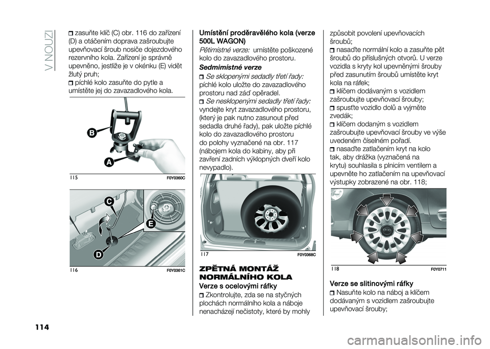 FIAT 500L 2020  Návod k použití a údržbě (in Czech) ��$��&�7�G�0�O
��� �%����C��	 ���!�+ �5�P�8 ���� �L�L�U �� �%���!�%�	� �!
�5�*�8 � ����+�	� �!� ������� �%��)������
��	
���	��C����#�! �)���� � ����+