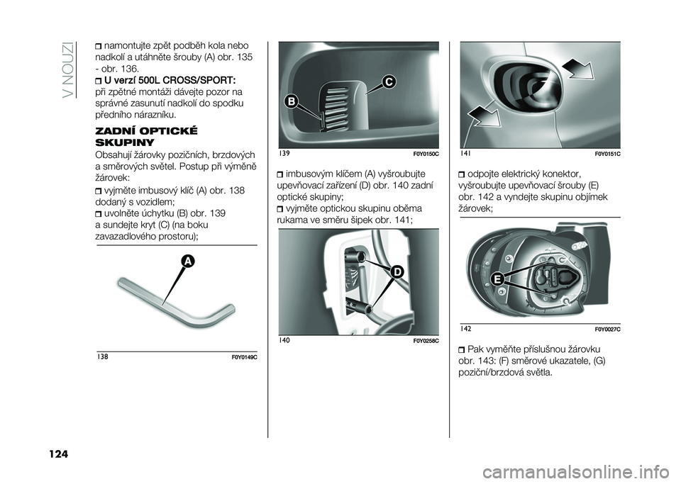 FIAT 500L 2020  Návod k použití a údržbě (in Czech) ��$��&�7�G�0�O
��� � ���� ���
��	 �%��
� �����
� ���� � �	��
� ������! � ����� �
��	 �)����� �5�@�8 ���� �L�S�
�] ���� �L�S�U� �< ��� �� �"�#�#�$