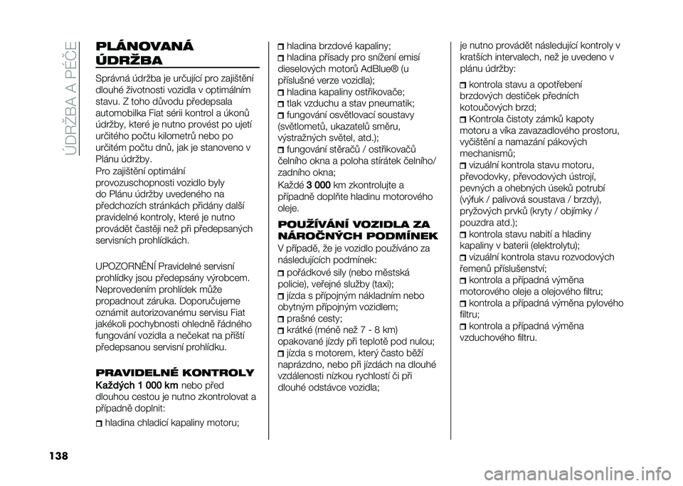 FIAT 500L 2020  Návod k použití a údržbě (in Czech) ��h�*�6�g��@��@��/�N�Q�:
��� �
��������
��
��	��
�>����� � �"����� �
�	 ���+��
�!�#�! ��� �%��
��)��
� �!
������, ������ ���� ���%���� � ��
