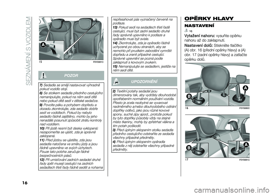 FIAT 500L 2020  Návod k použití a údržbě (in Czech) ��>�:�0�&�K�A�:�&�I��>��$�7�0�O�*��:�A
��	 ��
�!�#�H�#�M�T�O�. �����
�#��>�	����� ��	 ���
�
�! � ��������� ��(����� �
����� ���%���� ����
�!�
�$��>�