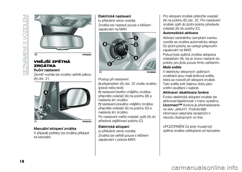 FIAT 500L 2020  Návod k použití a údržbě (in Czech) ��>�:�0�&�K�A�:�&�I��>��$�7�0�O�*��:�A
�� ��
�!�#�H�#�L�L�"�.
�����&� ��
����
�������
�:��(�� ��
���
����
�0�	�� ��� ���%���� ��%�	 �%��#���� ��	��