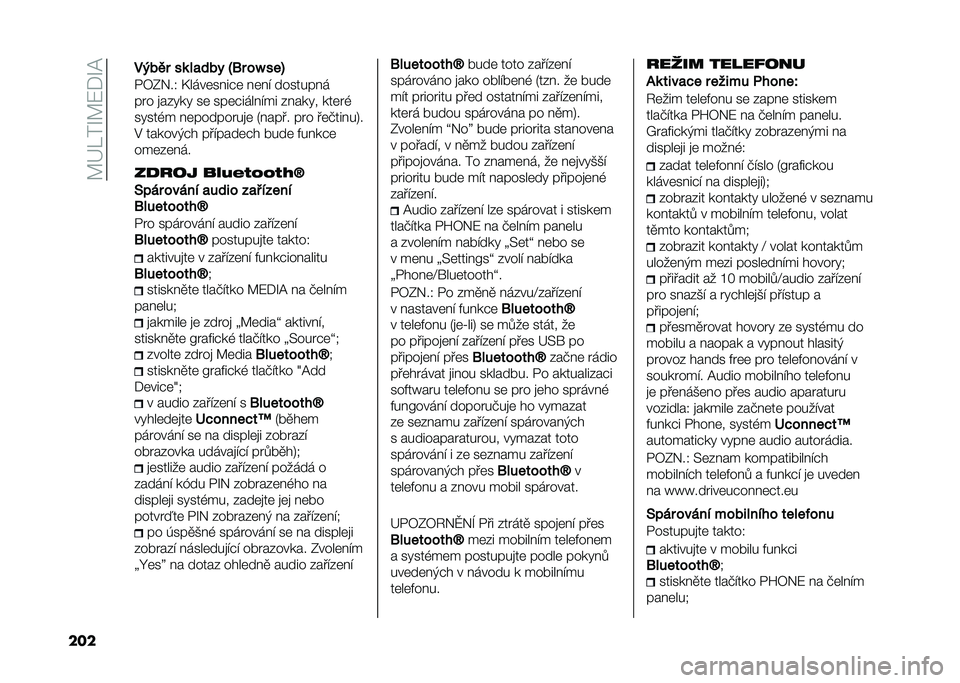 FIAT 500L 2020  Návod k použití a údržbě (in Czech) ��A�G���O�A�:�*�O�@
��� ����� ��	 � �
��� �=�7� ��[ ���>
�/�7�0�&��4 �F����	�� ��#�	 � �	� �! ������� �
��� �
��%��� ��	 ���	�#���� �!�� �%� ���� ��