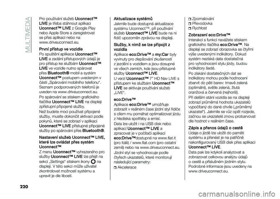 FIAT 500L 2020  Návod k použití a údržbě (in Czech) ��A�G���O�A�:�*�O�@
��� �/�� �����!��� �! �����	�
�<��������N
�$�0��D �
�	 ���	�� ����� ��� �������#�
�<��������N �$�0��D �% �_���B��	 �/���
