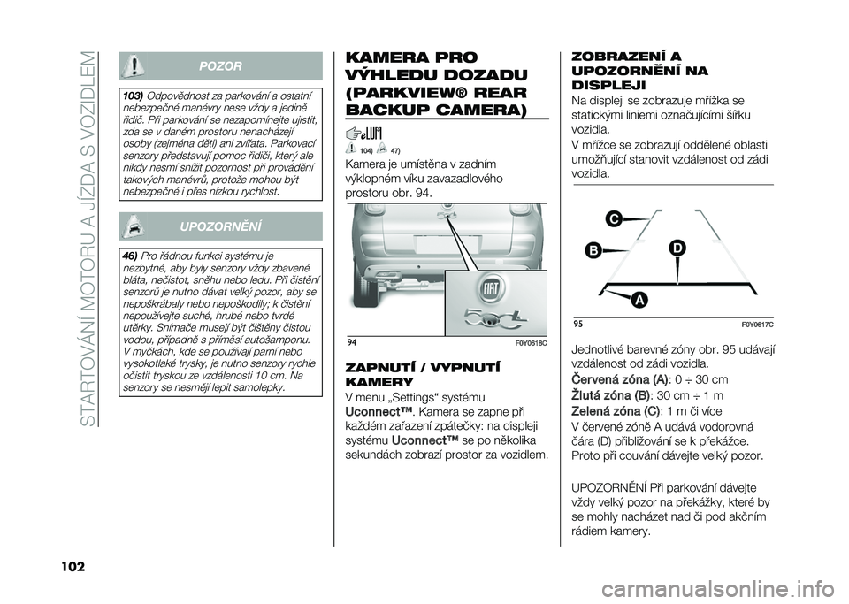 FIAT 500L 2021  Návod k použití a údržbě (in Czech) ��>��@�6��7�%�K�!�I��A�7��7�6�G��@��1�I�0�*�@��>��%�7�0�O�*��:�A
��� �����
��&��
�7�����
�� ��� �&� �������� �" � ������ �"
� �	��	�&��	�+� �, ��� �,��