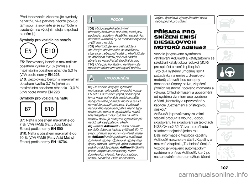 FIAT 500L 2021  Návod k použití a údržbě (in Czech) ���
�/��	� ��� ����� �"� �&��� ������
��	 �������
� � �� ����� ��"�� ��������, � �����	 �5�����
��� �
����8� � ����� �	�
��	 �
�	 ��	 