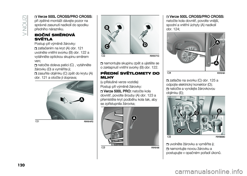 FIAT 500L 2021  Návod k použití a údržbě (in Czech) ��%��!�7�G�0�O
��� ��� �� �"�#�#�$ �.�:�2�9�9�J�&�:�2 �.�:�2�9�9�Q
��� �&��
�� �, ��� ���� ����	�
��	 ���&�� � �
������ �, �&���� ���" � ������" �� ���