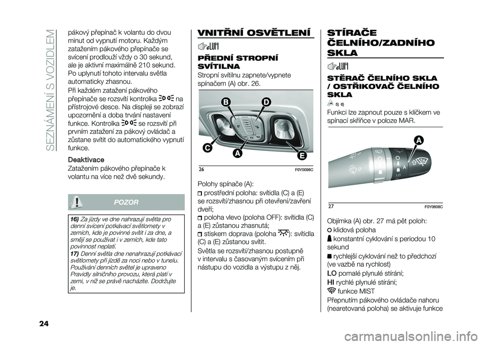 FIAT 500L 2021  Návod k použití a údržbě (in Czech) ��>�:�0�!�K�A�:�!�I��>��%�7�0�O�*��:�A
�� ������( ���	��"� ��+ � ����� �� �� ����
��� �� �� ���� ���" ������� �F����(�
�&�����	� �"� ������,