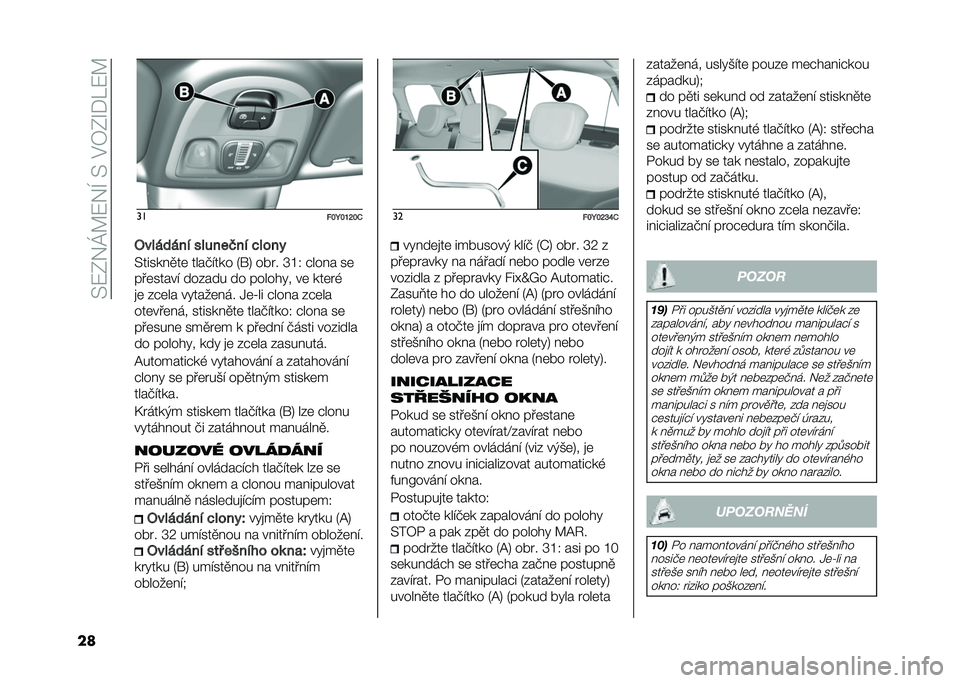 FIAT 500L 2021  Návod k použití a údržbě (in Czech) ��>�:�0�!�K�A�:�!�I��>��%�7�0�O�*��:�A
�� ��
�!�#�H�#�O�L�#�.
�2�� ����� �� ����(�� �� ���
�>����� �
��	 ����+�"��� �5��8 ���� �S�L�4 �$��� � ��	
���	��