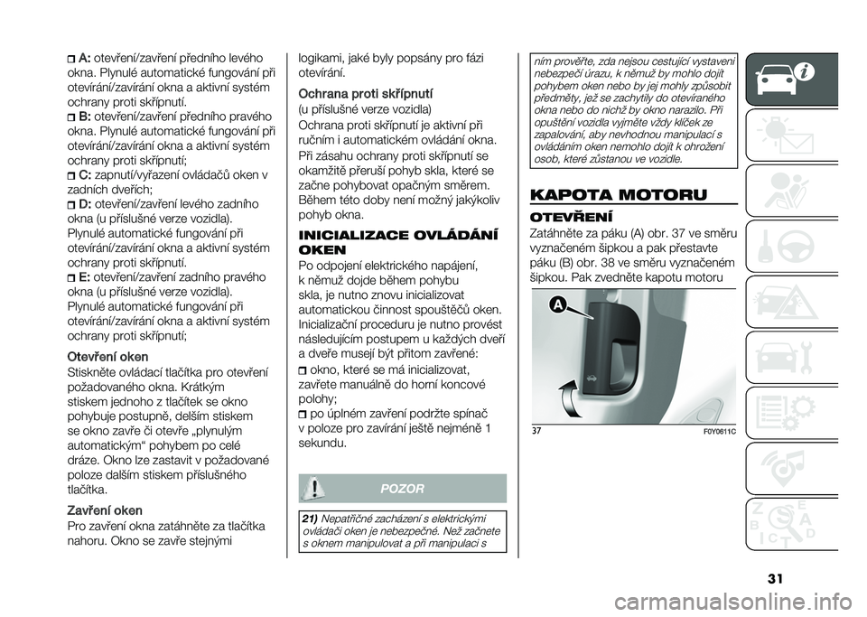 FIAT 500L 2021  Návod k použití a údržbě (in Czech) ���/�Q
���	���	� �"�D�&����	� �" ���	�� �"�� ��	��,��
��� �� �/��� ���, ���������$��, ��� �B���� �" ���
���	��"��� �"�D�&���"��� �" ��� � � ��
