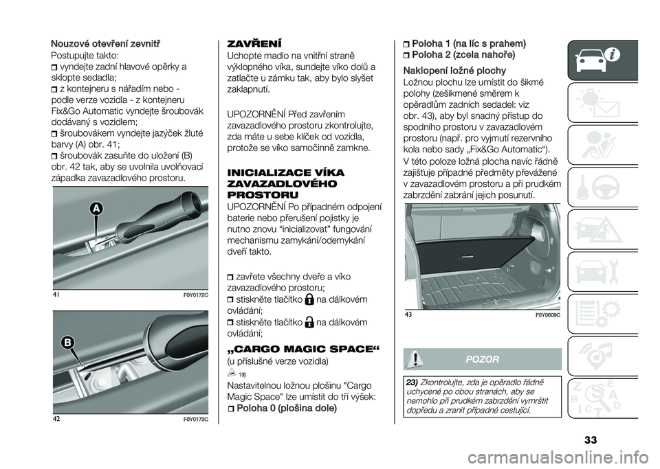 FIAT 500L 2021  Návod k použití a údržbě (in Czech) ����� ��	�
��	 �&��� �" �������, ���
��� �
�������	 ��	������- �& ��� ��	�
� �	�� � � �����"� � �	�� �]
�����	 ��	��&�	 ���&���� �] �& ��� �