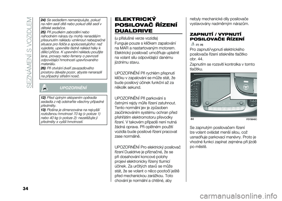 FIAT 500L 2021  Návod k použití a údržbě (in Czech) ��>�:�0�!�K�A�:�!�I��>��%�7�0�O�*��:�A
�� �� �
�>�	 ��	�����	� � �	��� ������
��	� �����
� � � �
� ��	��" ��"��
 � �	�� ����� ��"��
 ��	��" � ��
����,