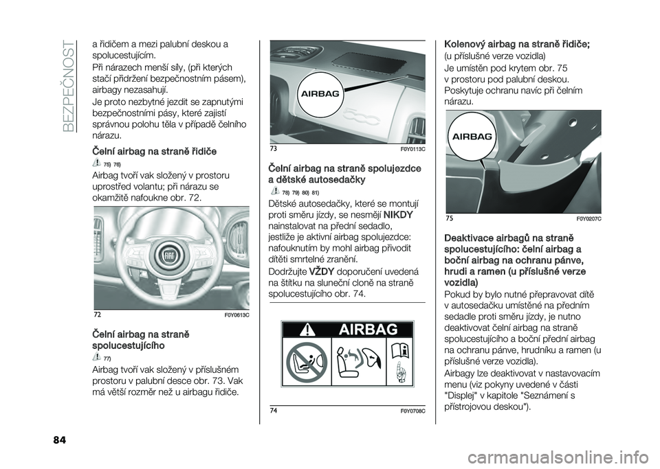 FIAT 500L 2021  Návod k použití a údržbě (in Czech) ���:�0�/�:�Q�!�7�>�
�� � �����+�	� � ��	�&� ������ �" ��	���� �
������$�	����
�"�$�"��
�/�� � ����&�	�$� ��	� �)�" ��"��� �5��� ���	��(�$�
����+