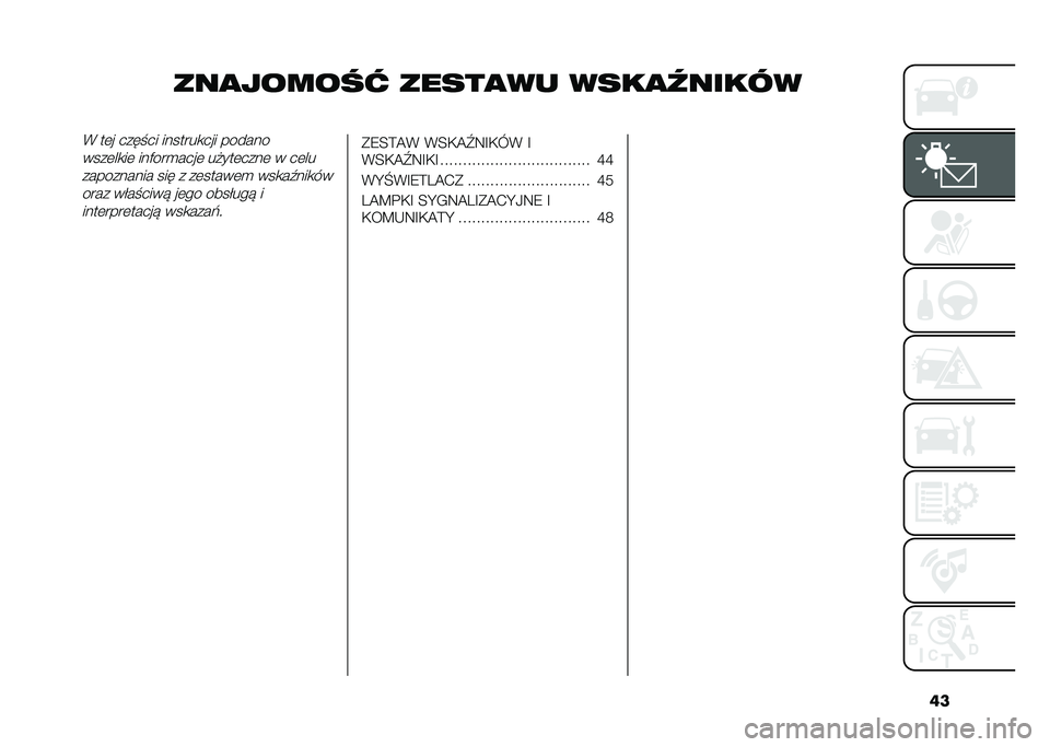 FIAT 500L 2020  Instrukcja obsługi (in Polish) ��
���
������ �����
�� ����
�������( ��	� ���� �� �������
��� ������
����	��
��	 ���)���
����	 ��#���	����	 � ��	��
��������