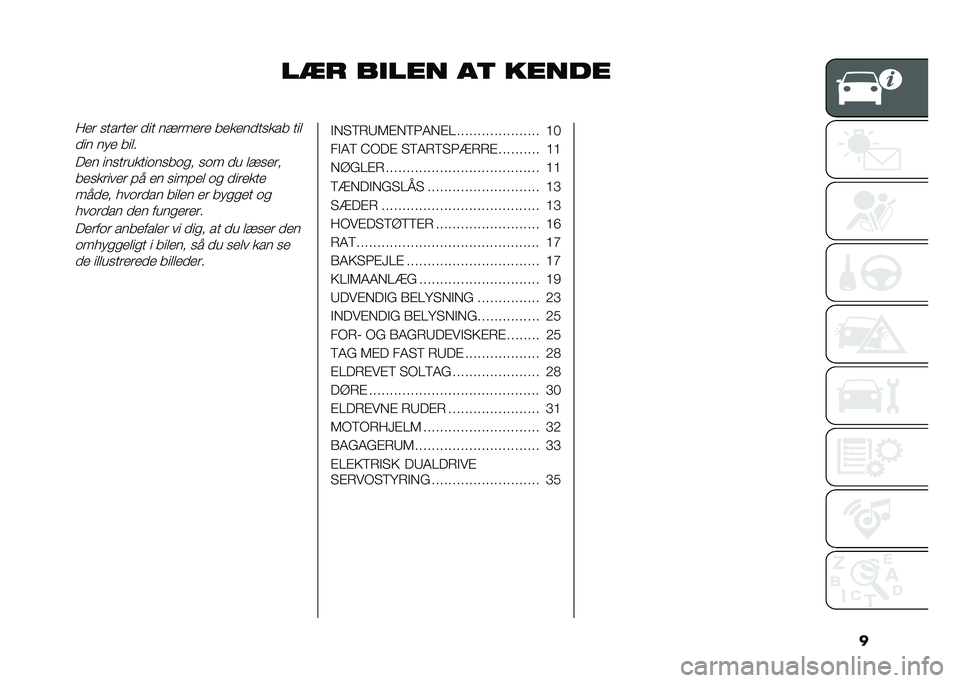 FIAT 500L 2020  Brugs- og vedligeholdelsesvejledning (in Danish) �
��
� ��
��� ��	 �������� �
������ ��� ��!����� ��������
��� ���
��� ��� ����
��� ���
�������	��
��	�
� �
�	� �� ��!�
�����