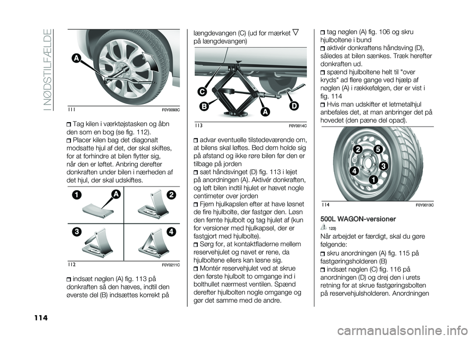 FIAT 500L 2020  Brugs- og vedligeholdelsesvejledning (in Danish) ��$��,�A��"�8�$���=���%
��� ���
���2���C�?�&�8��
 ����� � ��!������
���
��� �	�
 ���
��� �
�	� �� ��	�
 �:�
� ���
� �?�?�-�;� �3���&�� ����� 