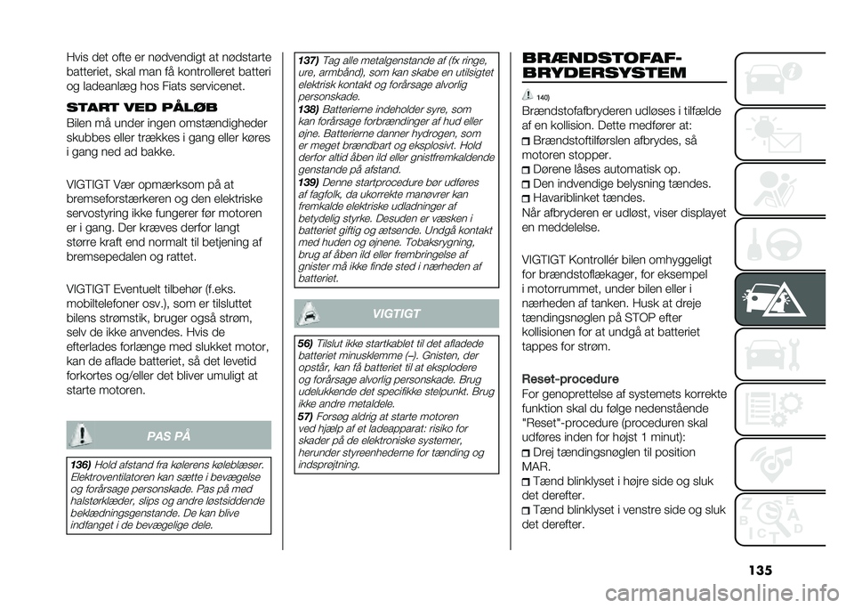 FIAT 500L 2020  Brugs- og vedligeholdelsesvejledning (in Danish) �������
 ��� �	��� �� ���������
� �� ����
�����
���������� �
��� ��� �� ��	����	������ �������
�	�
 ��������!�
 � �	�
 ���