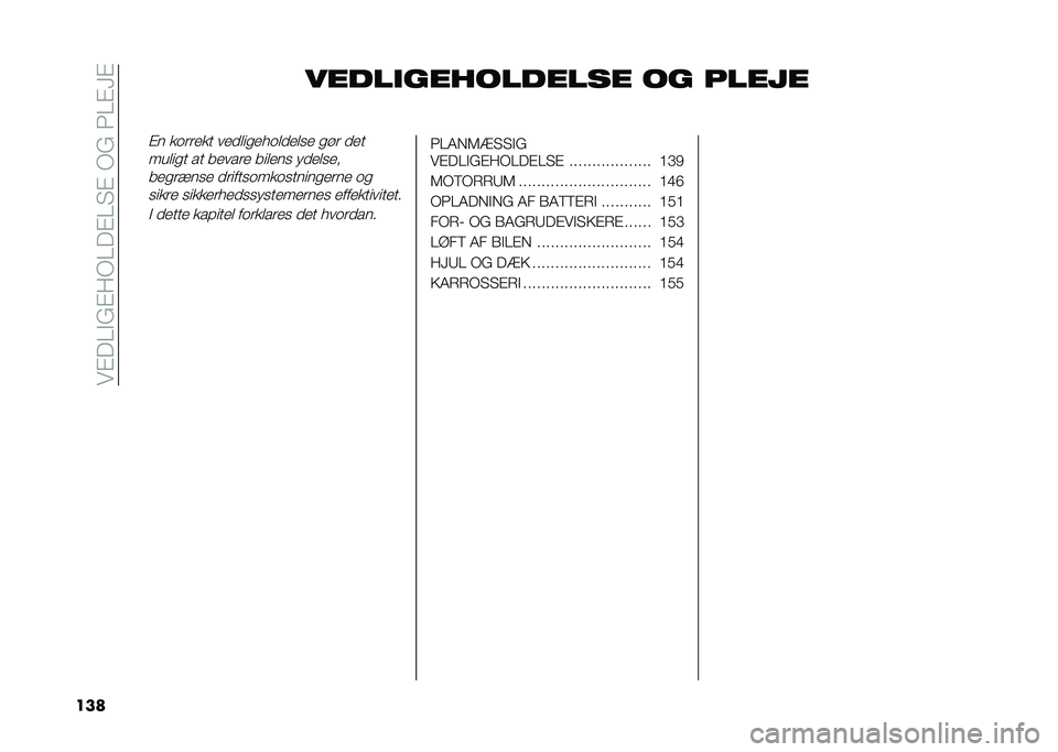FIAT 500L 2020  Brugs- og vedligeholdelsesvejledning (in Danish) ���%���$�(�%��/���%��"�%��/�(��3��%�F�%
��� �����
���������� �� �����
�%� ��	����� ������
�� �	�����
� �
�� ���
�����
� �� ������