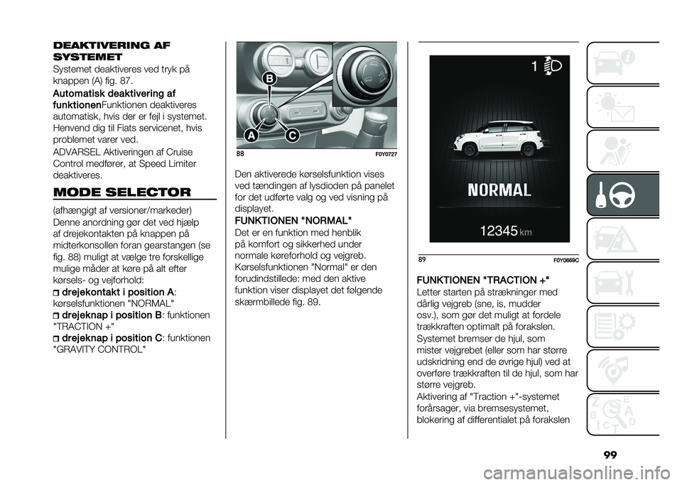 FIAT 500L 2021  Brugs- og vedligeholdelsesvejledning (in Danish) �������	�
����
�� ��
����	����	
�"��
����� �����������
 ��� ���� �#�
����#�#�� �:�4�; ���
� �.�G�
���������� �	��� ����� ��� �