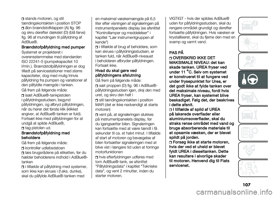 FIAT 500L 2021  Brugs- og vedligeholdelsesvejledning (in Danish) ���
�
�����
 ��	��	���� �	�
 �
���
��!�����
�
��	������� � �#�	�
����	� �"�8�/�3 ��� ���!���
��	�����#�#�� �:�4�; ���
� �0�E
�	�
 �
��� ������