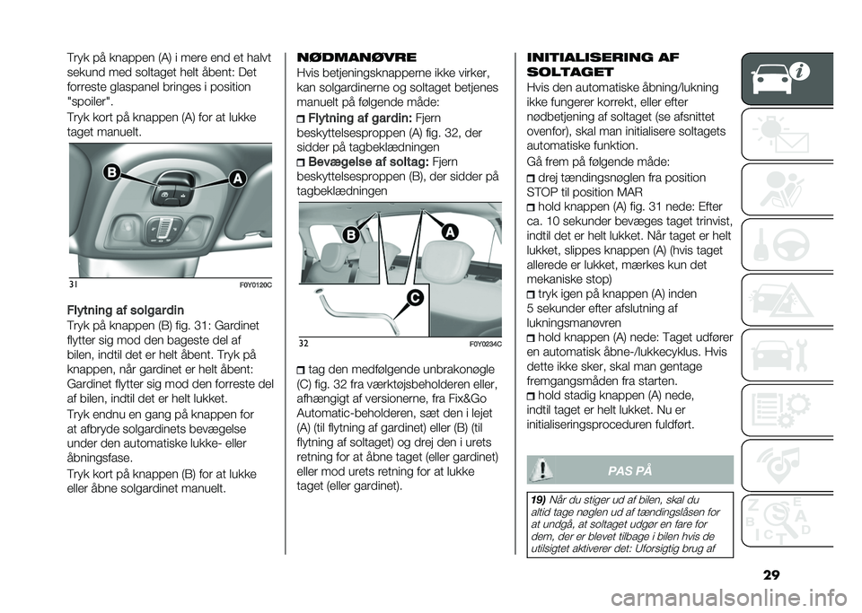 FIAT 500L 2021  Brugs- og vedligeholdelsesvejledning (in Danish) ���8��� �#� ����#�#�� �:�4�; � ���� ��� �� � ����
�
����� ��� �
�	����
�� � ��� ������* ���
��	����
�� �
���
�#���� �����
��
 � �#�	�