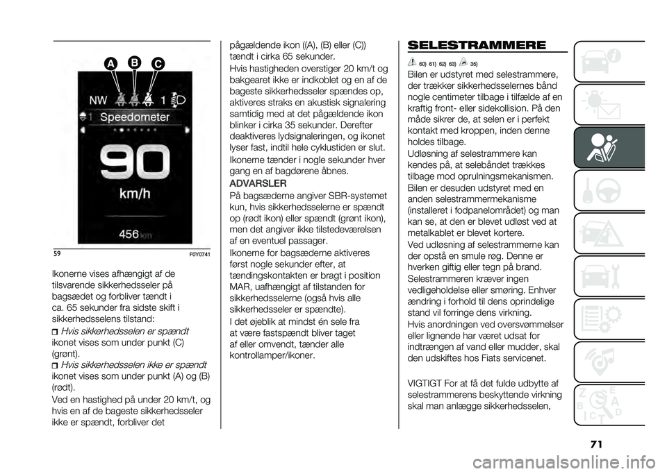 FIAT 500L 2021  Brugs- og vedligeholdelsesvejledning (in Danish) �
���

���1��=�E�B
�$��	����� ���
��
 ��� �!��
��
� �� ��
����
������� �
������ ���
�
���� �#�
���
�
�!��� �	�
 ��	������� ��!��� �
�&��