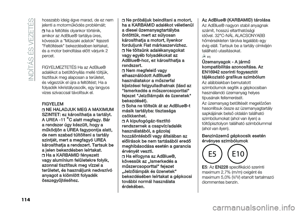 FIAT 500L 2020  Kezelési és karbantartási útmutató (in Hungarian) ���7�J�T��M�E��D�E��?�"�C�"��D�E
��� �
����� �)�) ����� ���� �(� �#� �� �� �� ���(
������� �  �(����#�(�,�	���� ��#��)���(����.
�
�  �  �+������