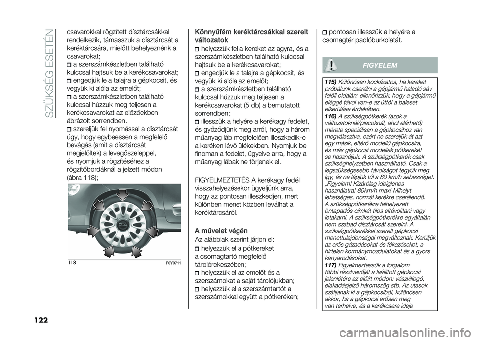 FIAT 500L 2020  Kezelési és karbantartási útmutató (in Hungarian) ��E�C�F��E�D�/��"�E�"��D�7
��� ��� �� �#��	�	� � �#����$���� ��$�����#����	�	� �
�#������	����	� ���(� ����&�	 �  ��$�����#���� � 
�	��#��	���#�