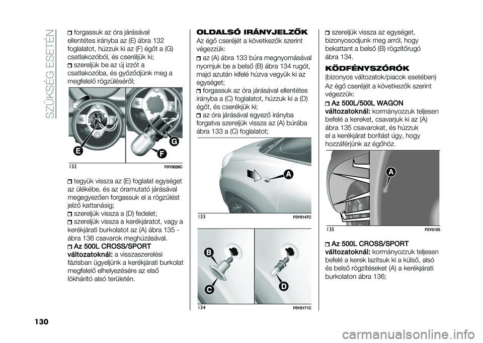 FIAT 500L 2020  Kezelési és karbantartási útmutató (in Hungarian) ��E�C�F��E�D�/��"�E�"��D�7
��� �+��#�� ���&�	 � � �*�#�  ���#����� �
���������� ��#����)�  � � �4�"�8 ��)�#�  �H�P�9
�+���� �� ���� �
�%���&�	 �	� � � �4