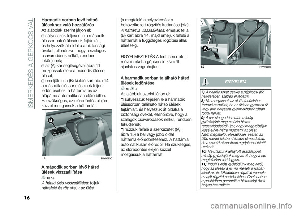 FIAT 500L 2020  Kezelési és karbantartási útmutató (in Hungarian) ���E�<�"�5��"�J�D�E����/�D�N��6�I�E��?��
��	 �S�� ���,�� ��!� ��� ��� �- �1����
�
����� �1�� � ��� �1�!������ ��
�� � ���)�)�� �	 ����#��� ��