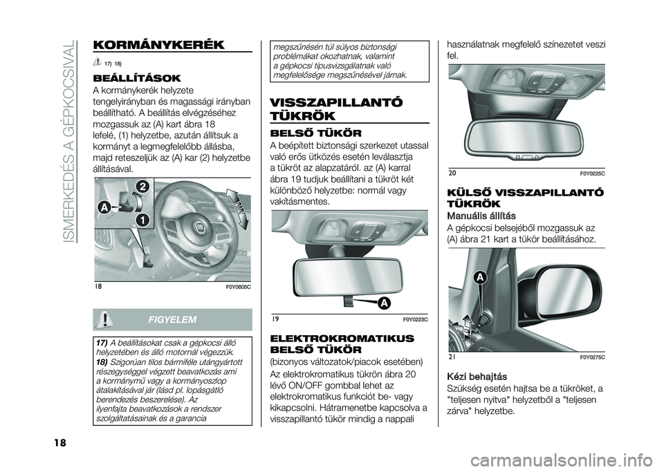 FIAT 500L 2020  Kezelési és karbantartási útmutató (in Hungarian) ���E�<�"�5��"�J�D�E����/�D�N��6�I�E��?��
�� ��	����������
�N�J�B �N�R�B
������"����	�
� �	��#�(����	��#��	 �
�������
���������#����)� � �� �