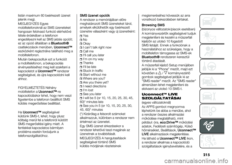 FIAT 500L 2020  Kezelési és karbantartási útmutató (in Hungarian) ��������� �(� �X��(�&�( �V� �)���#�	����� ������
�������	 �(���8�!
�<�"�/�0�"�/�B�C�D�E �"����
�(��)�������+����	��� � � �E�<�E ��������	��
�