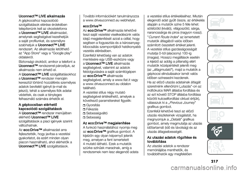 FIAT 500L 2020  Kezelési és karbantartási útmutató (in Hungarian) ���
�H�%�!����%��M ��/�E�4 ��� �������
� ����	�����
�� �	� ������*��*
��������� �����	 ����#��� ��#���	��)��
������$������	 �	��� 