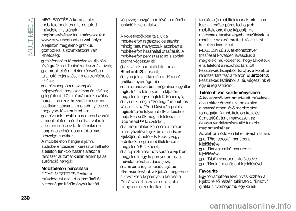 FIAT 500L 2020  Kezelési és karbantartási útmutató (in Hungarian) ��<�K����<�D�J��
��� �<�"�/�0�"�/�B�C�D�E � �	��(�� ���)����
�(��)�������+����	 �� �  ���(��� ����
�(�,�������	 ��������� �	
�(�����(��#����