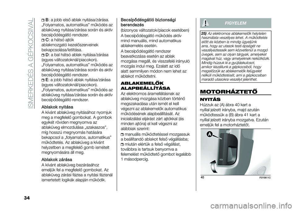 FIAT 500L 2020  Kezelési és karbantartási útmutató (in Hungarian) ���E�<�"�5��"�J�D�E����/�D�N��6�I�E��?��
�� �;
�2 �  ���)�) ����- � �)�� �	 ������� �A���#��� �!
�=����� �(� ���� � �&���(� ���	�&��> �(�,�	���� � �
� �)�