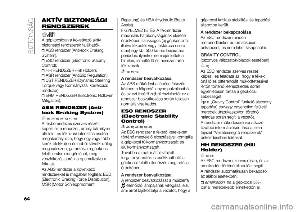 FIAT 500L 2020  Kezelési és karbantartási útmutató (in Hungarian) ��U��C��6�7�E�M�/
�	� ����"�
 �����	�����
����������
� ����	�����)� � �  �	�����	���- � �	��$�
�)��������� �#�������#��	 �� ����
� ��*�	