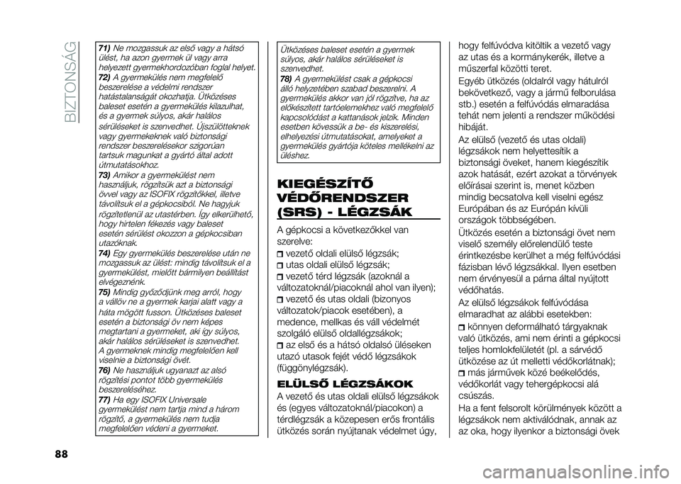 FIAT 500L 2020  Kezelési és karbantartási útmutató (in Hungarian) ��U��C��6�7�E�M�/
�� �(��
�7� �(���� ���&�	 � � ����- �� �� �  �
����*
������ �
�  � ��� ����#�(��	 �� �� �� � �#�#�  �
�������� ����#�(��	�
��#�