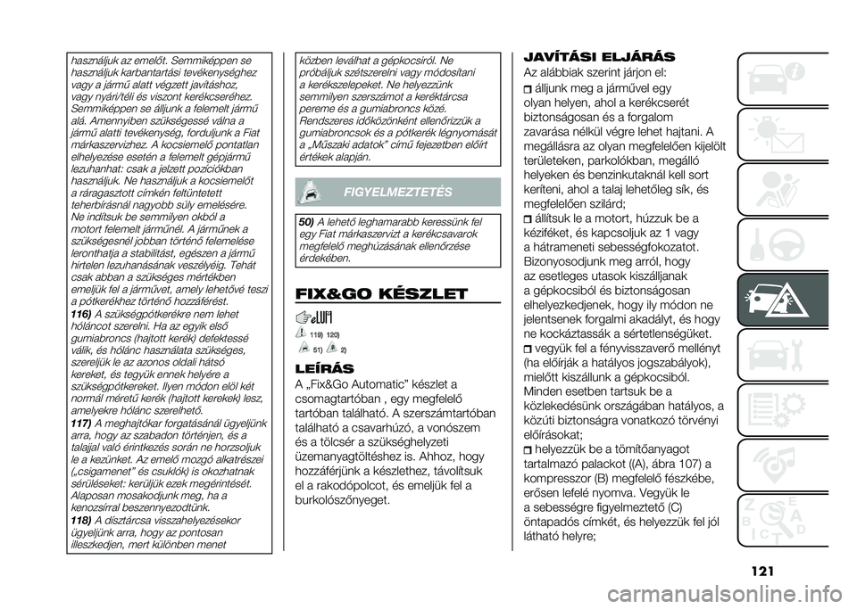 FIAT 500L 2021  Kezelési és karbantartási útmutató (in Hungarian) ����
� �������%�	 � � ��$���-��! �E��$�$��	����� ��
�
� �������%�	 �	� ��*� ��� ����� �����	�������
���� �� �  ����$�, � �� �� ������� 