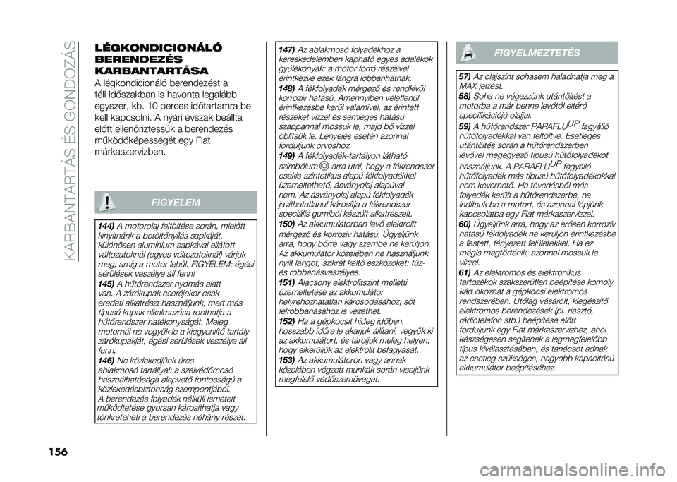 FIAT 500L 2021  Kezelési és karbantartási útmutató (in Hungarian) ����5�V��7���5��M�E��D�E��/�6�7�J�6�C�M�E
���	 �����	������	����
����������
�������������
� ����	���)��������& �*�����)����� � 
��