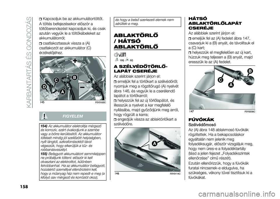 FIAT 500L 2021  Kezelési és karbantartási útmutató (in Hungarian) ����5�V��7���5��M�E��D�E��/�6�7�J�6�C�M�E
��� �� �������%�	 �*� � � � �	�	�%�$�%����������-��!
� ������ �*��+��������	�� ���-���� � 
�����-�*�