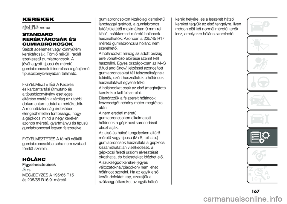 FIAT 500L 2021  Kezelési és karbantartási útmutató (in Hungarian) ��	�
�������
�N��O�B �N�P��B
��������
������������ ��
��������	����	�
�E� ����� � ������$�� �� �� �	�����,�+��$
�	����	�������	�