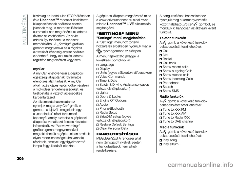 FIAT 500L 2021  Kezelési és karbantartási útmutató (in Hungarian) ��<�K����<�D�J��
���	 �	�����&�� � � � ���)�(��&�	�%��� �E��6�N �������*� �
�� � 
�H�%�!����%��M ����)���� �	�����������
�	��	� ���������