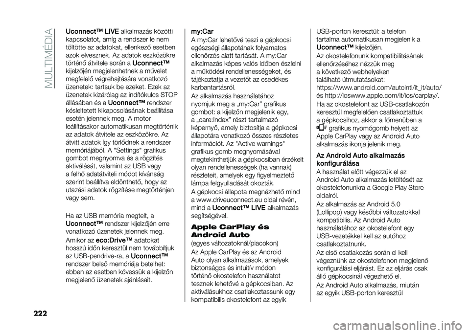 FIAT 500L 2021  Kezelési és karbantartási útmutató (in Hungarian) ��<�K����<�D�J��
��� �H�%�!����%��M ��/�E�4
� ��	� ��$� ��� �	������
�	� ������ ���� � �$�(� �  ����)���� �� ���$
�������� � � � �)� ���	� ��
