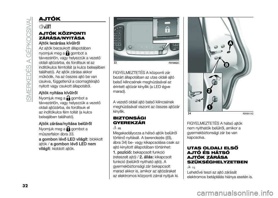 FIAT 500L 2021  Kezelési és karbantartási útmutató (in Hungarian) ���E�<�"�5��"�J�D�E����/�D�N��6�I�E��?��
�� ��$���
��$��� ���� �	���
�������3�������
�#�( ��� ����� ��� � �2� �
�� �-�
�� � ���&�	 �*����%�