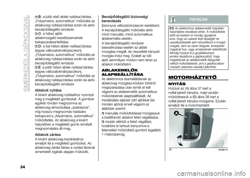 FIAT 500L 2021  Kezelési és karbantartási útmutató (in Hungarian) ���E�<�"�5��"�J�D�E����/�D�N��6�I�E��?��
�� �;
�2 �  ���*�* ����- � �*�� �	 ������� �A������ �!
�=����� �$� ���� � �%���$� ���	�%��> �$�,�	��)�� � �
� �*�