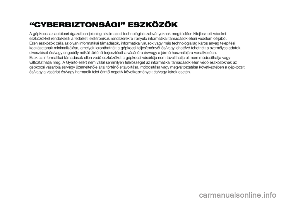 FIAT 500L 2021  Kezelési és karbantartási útmutató (in Hungarian) �����������	������ ��������
� ����	���� � � � �%��&��� �� ��� �� ��*� � �������� � ��	� ��$� ���� ����
����&��� � ��� �*������	